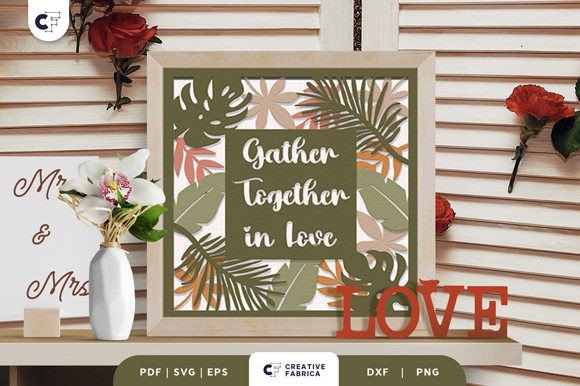 Gather Together in Love 3D Paper Cut